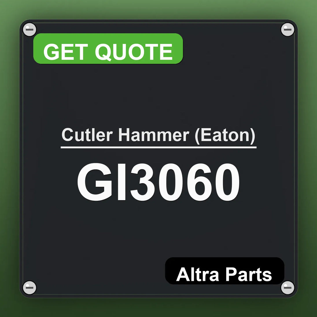 Cutler Hammer (Eaton) GI3060 industrial nameplate style image – Altra Parts. GET QUOTE.