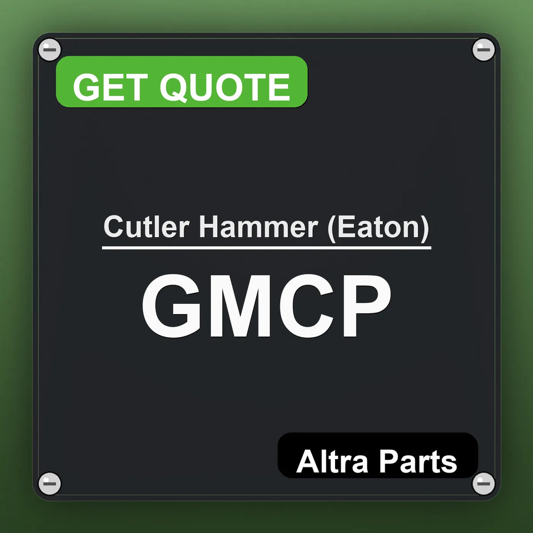 Cutler Hammer (Eaton) GMCP industrial nameplate style image – Altra Parts. GET QUOTE.