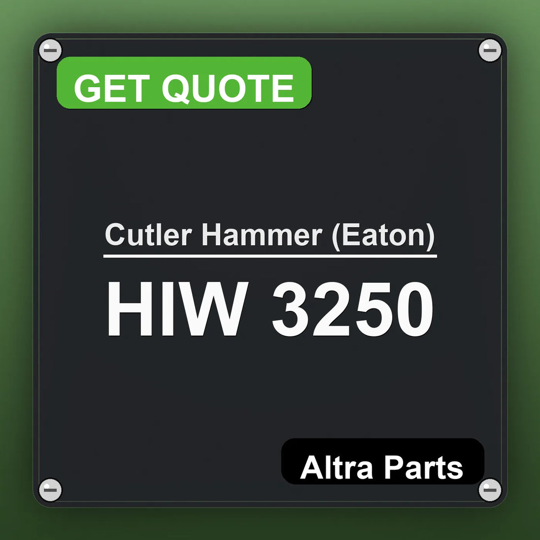Cutler Hammer (Eaton) HIW 3250 industrial nameplate style image – Altra Parts. GET QUOTE.
