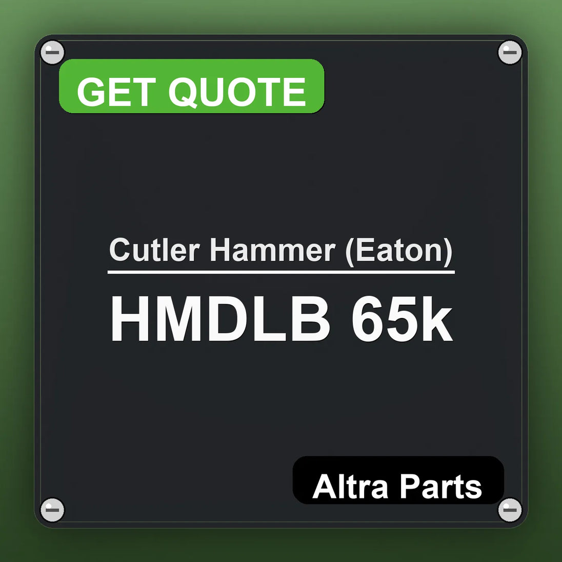 Cutler Hammer (Eaton) HMDLB 65k industrial nameplate style image – Altra Parts. GET QUOTE.