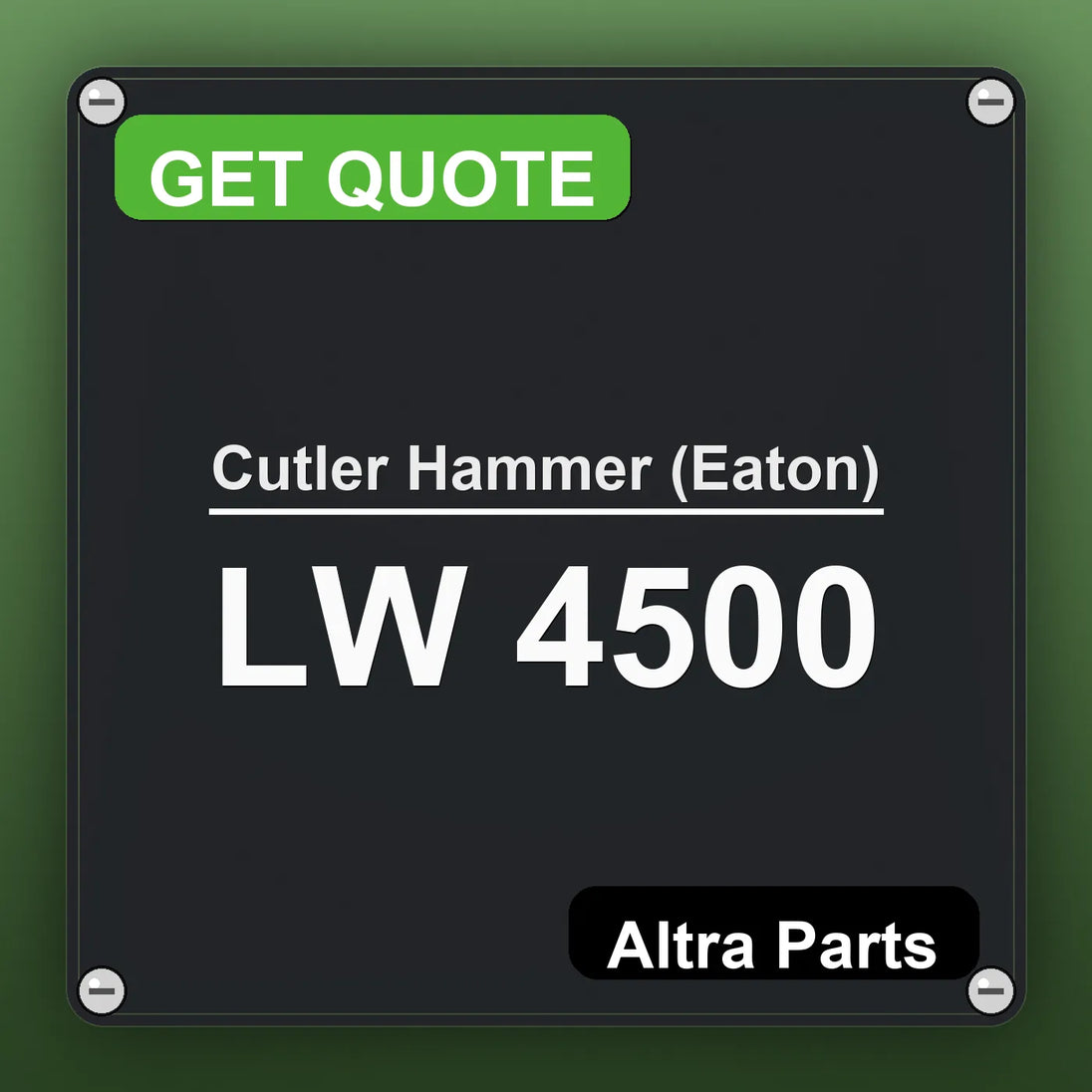 Cutler Hammer (Eaton) LW 4500 industrial nameplate style image – Altra Parts. GET QUOTE.