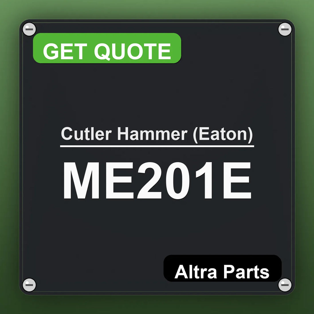 Cutler Hammer (Eaton) ME201E industrial nameplate style image – Altra Parts. GET QUOTE.
