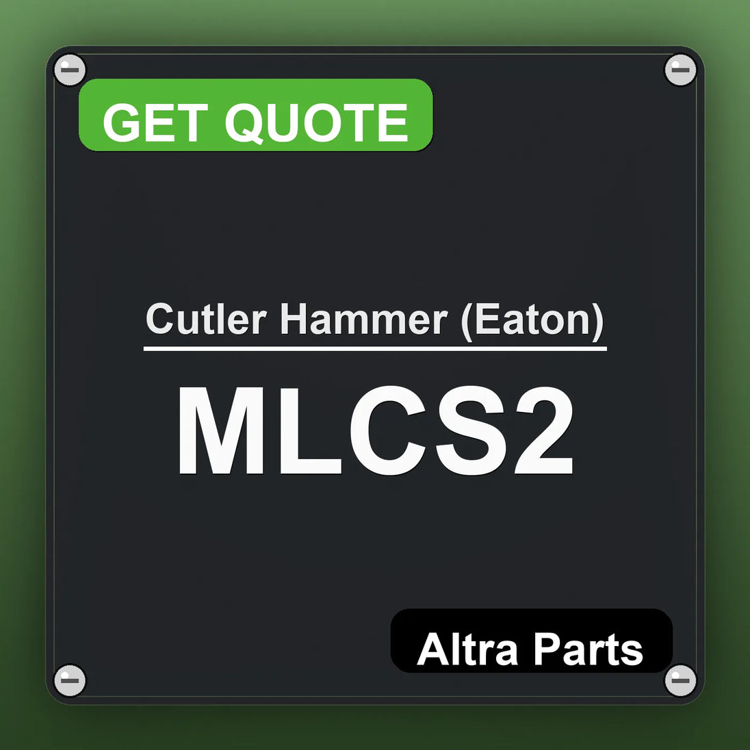 Cutler Hammer (Eaton) MLCS2 industrial nameplate style image – Altra Parts. GET QUOTE.