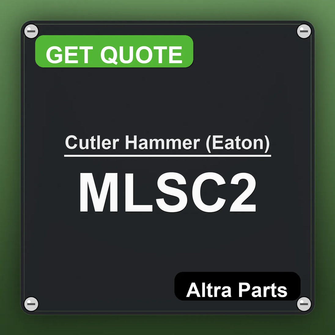 Cutler Hammer (Eaton) MLSC2 industrial nameplate style image – Altra Parts. GET QUOTE.