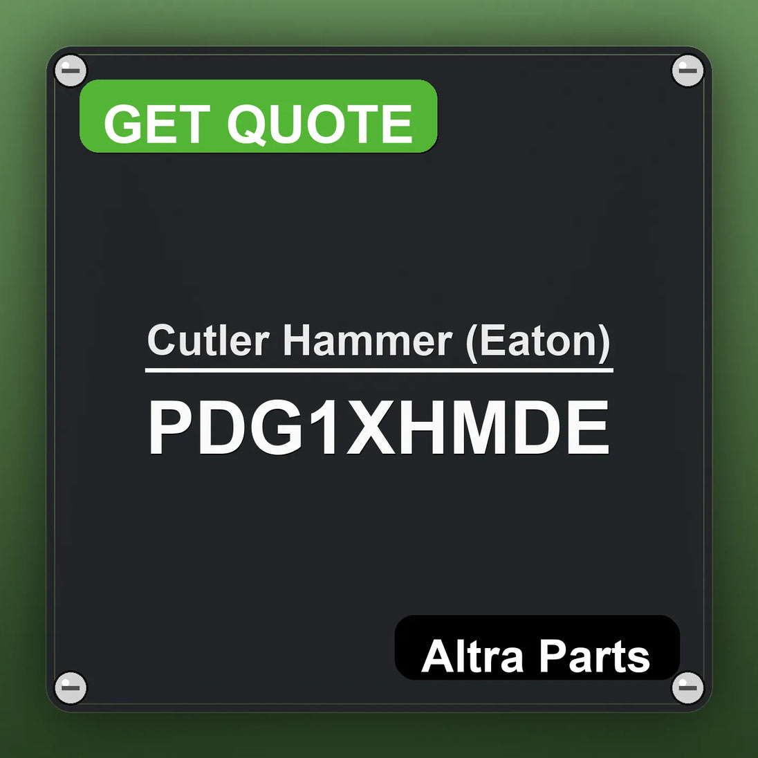 Cutler Hammer (Eaton) PDG1XHMDE industrial nameplate style image – Altra Parts. GET QUOTE.