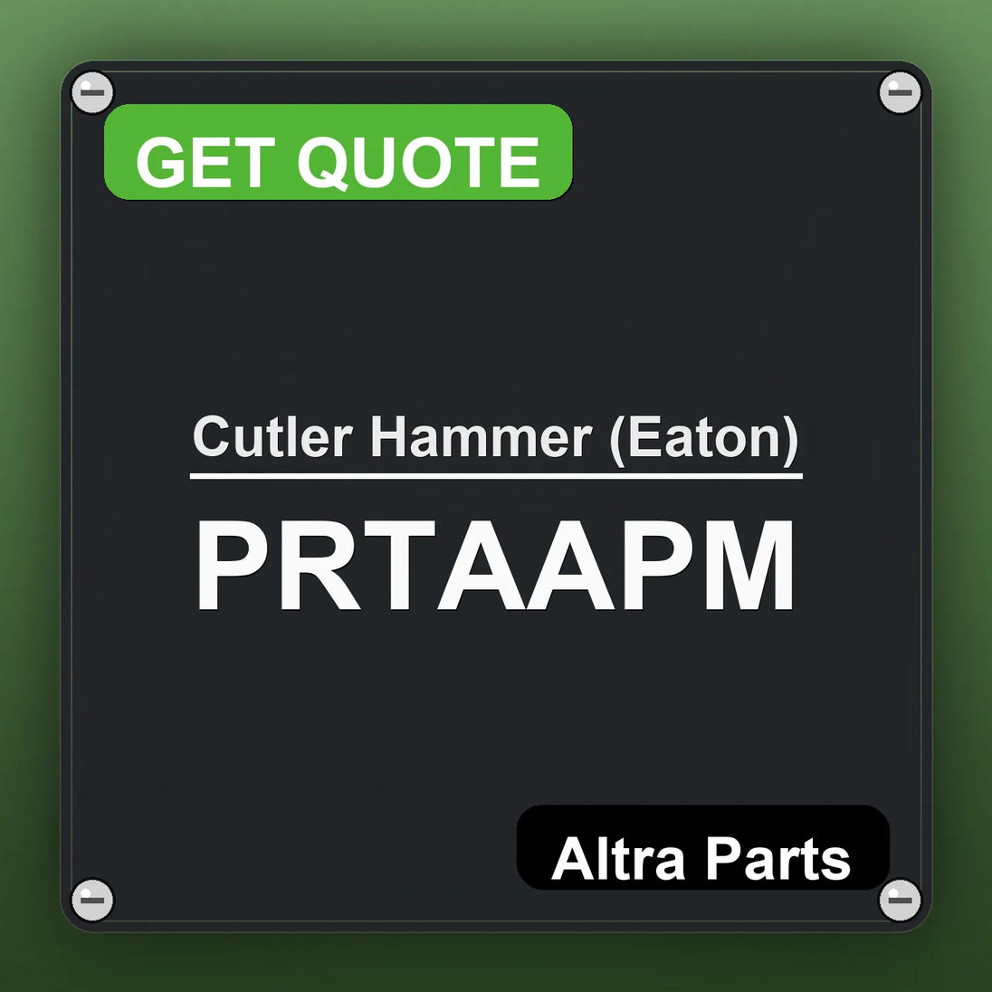 Cutler Hammer (Eaton) PRTAAPM industrial nameplate style image – Altra Parts. GET QUOTE.