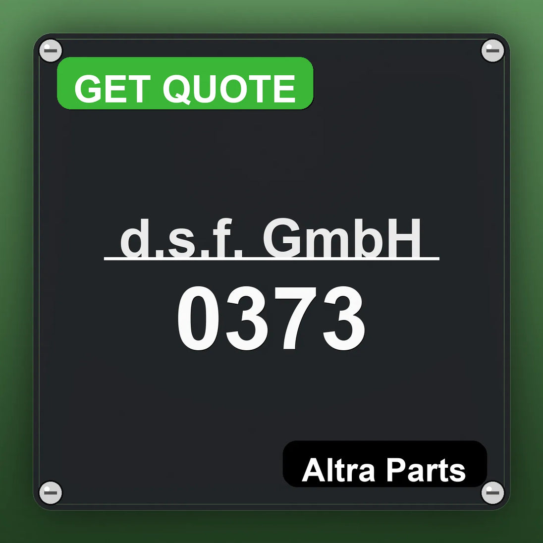 d.s.f. GmbH 0373 industrial nameplate style image – Altra Parts. GET QUOTE.