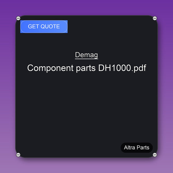 Demag Component parts DH1000.pdf industrial spare part – fast international delivery & worldwide shipping