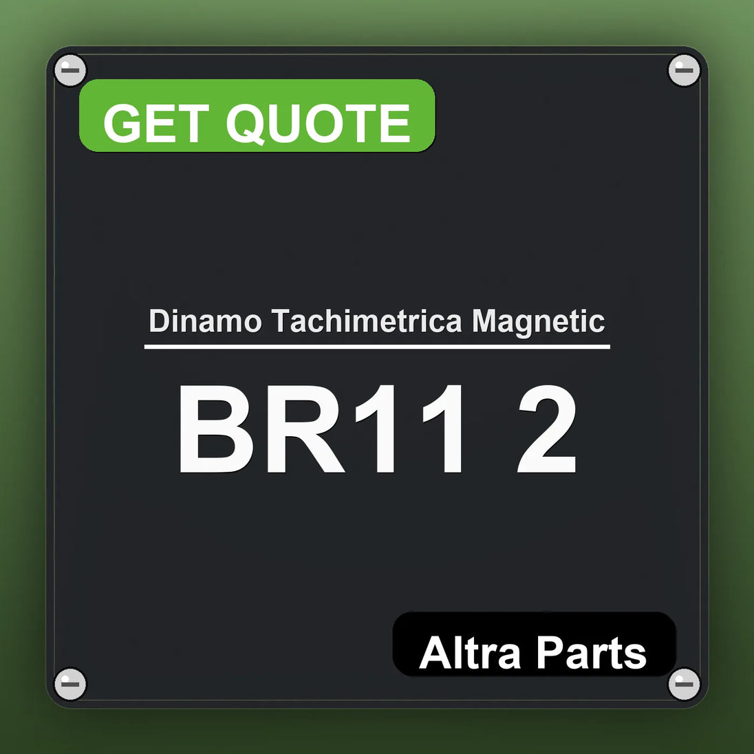 Dinamo Tachimetrica Magnetic BR11 2 industrial nameplate style image – Altra Parts. GET QUOTE.