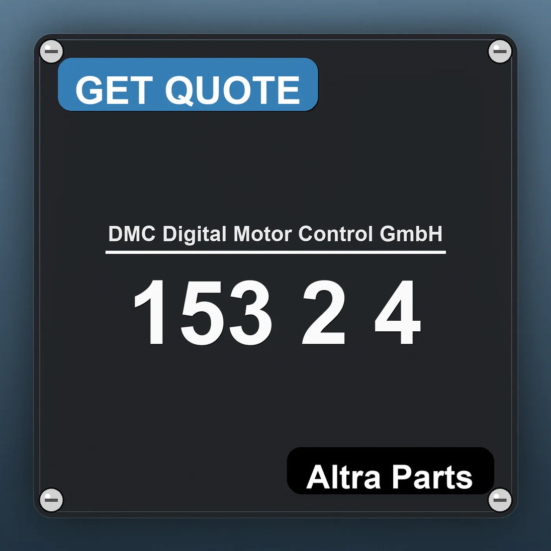 DMC Digital Motor Control GmbH 153 2 4 industrial nameplate style image – Altra Parts. GET QUOTE.