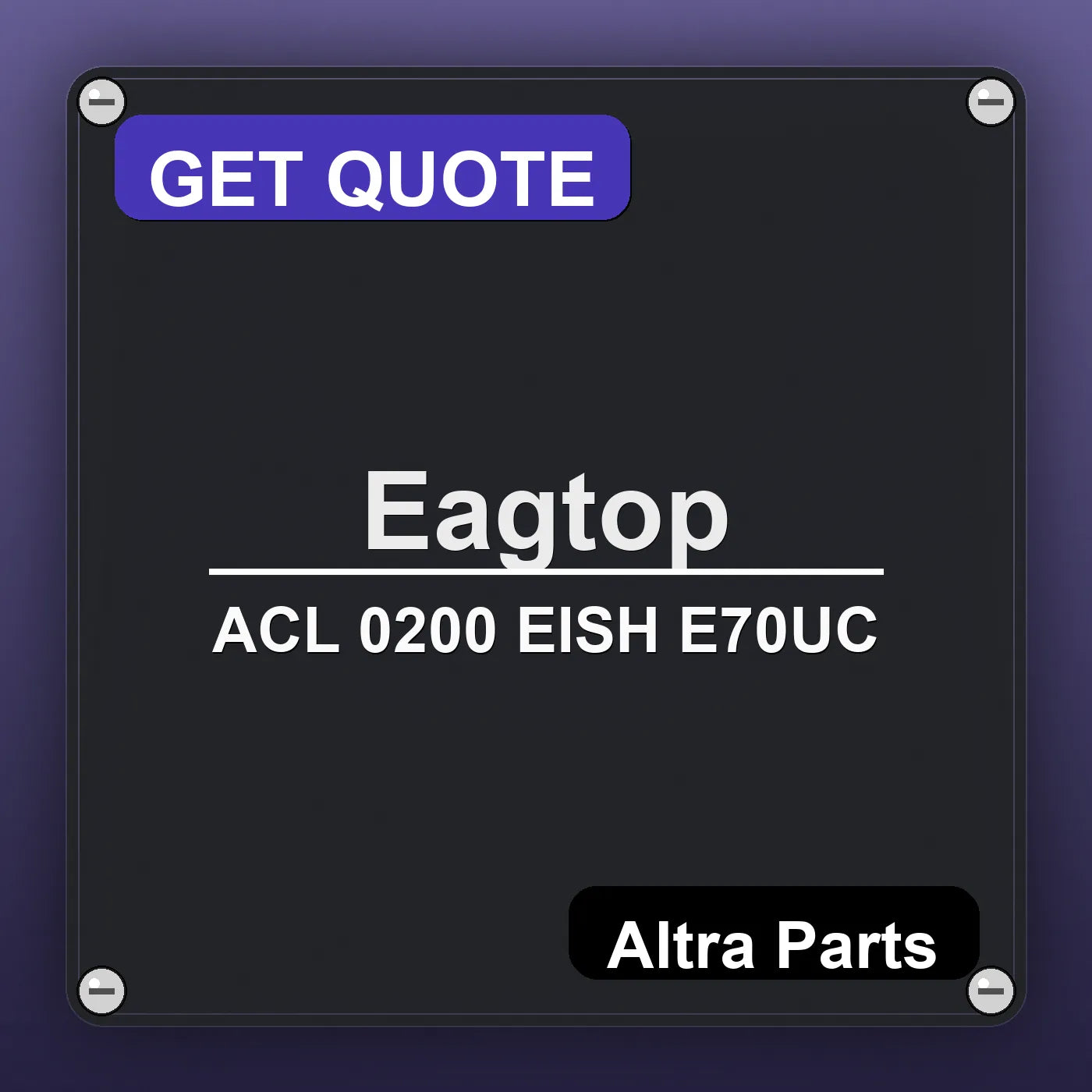 Eagtop ACL 0200 EISH E70UC industrial nameplate style image – Altra Parts. GET QUOTE.