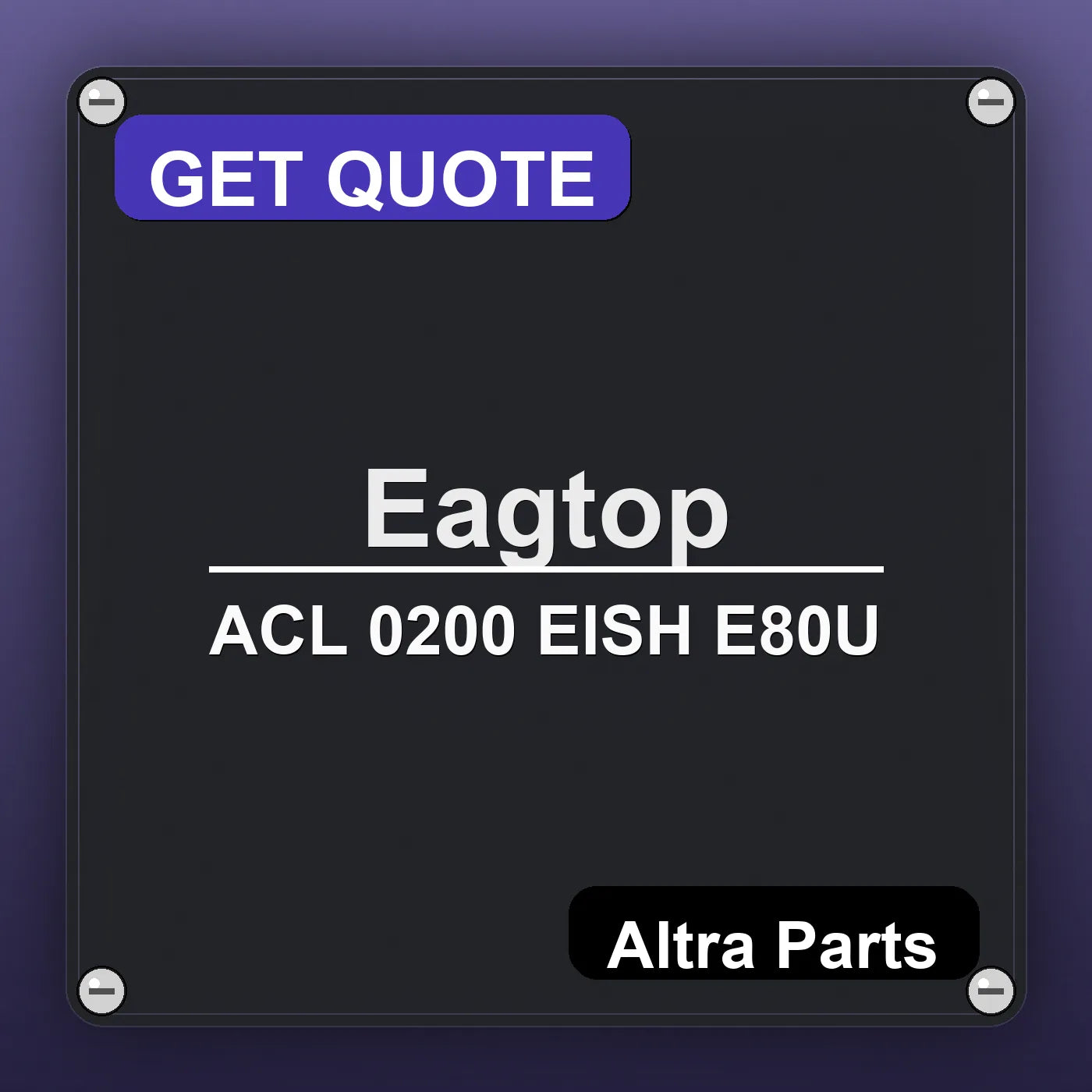 Eagtop ACL 0200 EISH E80U industrial nameplate style image – Altra Parts. GET QUOTE.