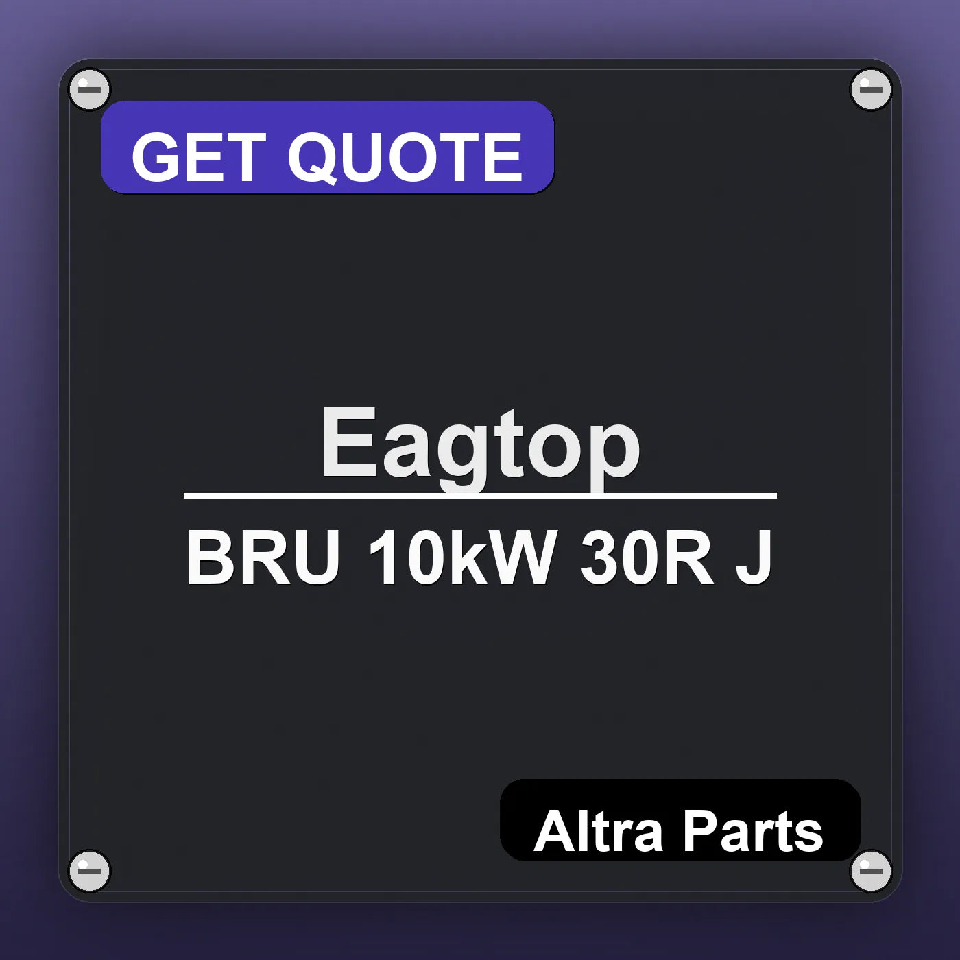 Eagtop BRU 10kW 30R J industrial nameplate style image – Altra Parts. GET QUOTE.