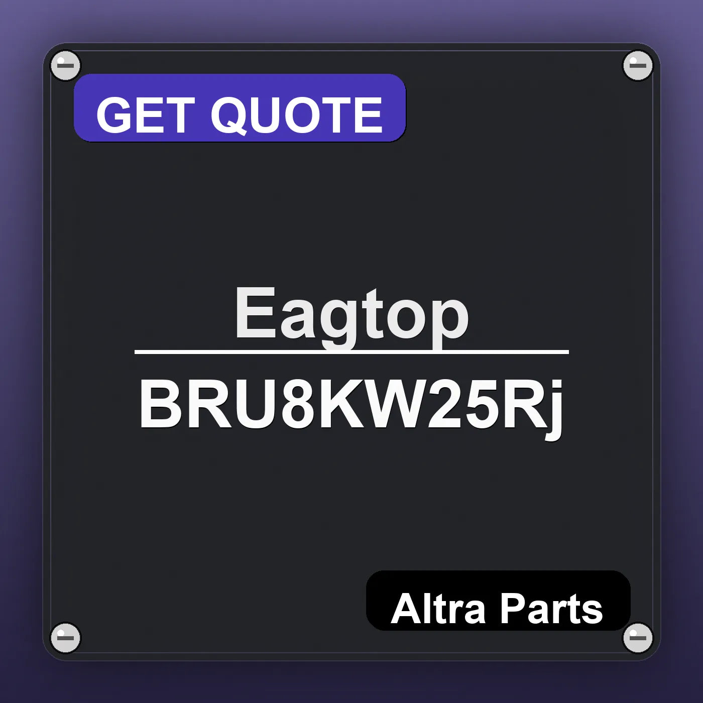 Eagtop BRU8KW25Rj industrial nameplate style image – Altra Parts. GET QUOTE.