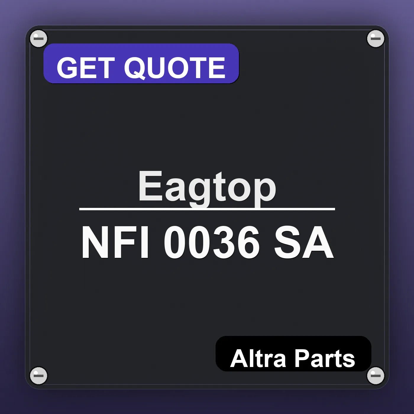 Eagtop NFI 0036 SA industrial nameplate style image – Altra Parts. GET QUOTE.