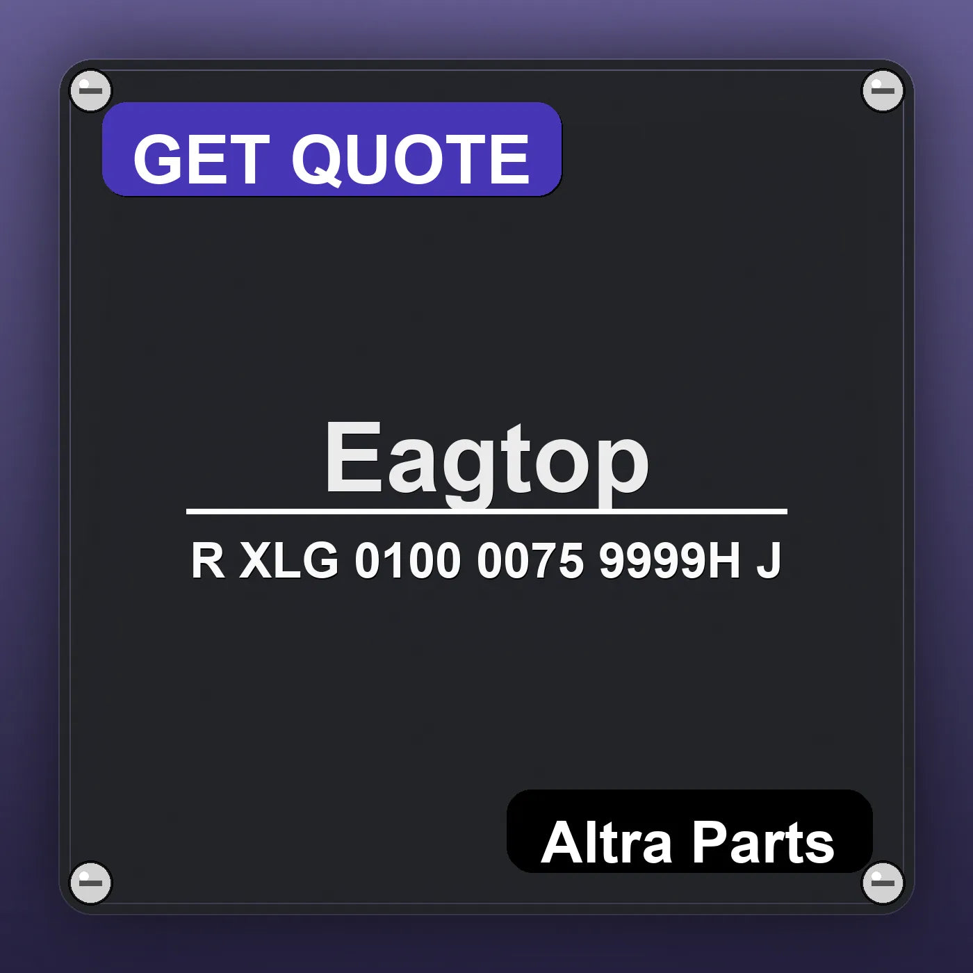 Eagtop R XLG 0100 0075 9999H J industrial nameplate style image – Altra Parts. GET QUOTE.
