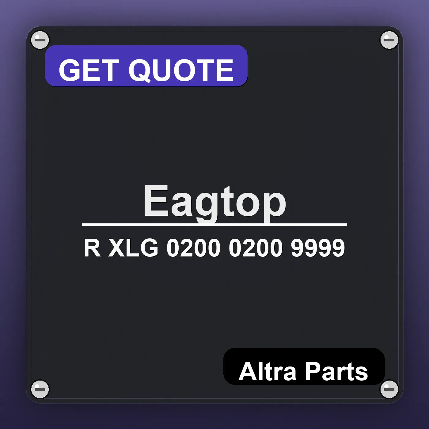 Eagtop R XLG 0200 0200 9999 industrial nameplate style image – Altra Parts. GET QUOTE.
