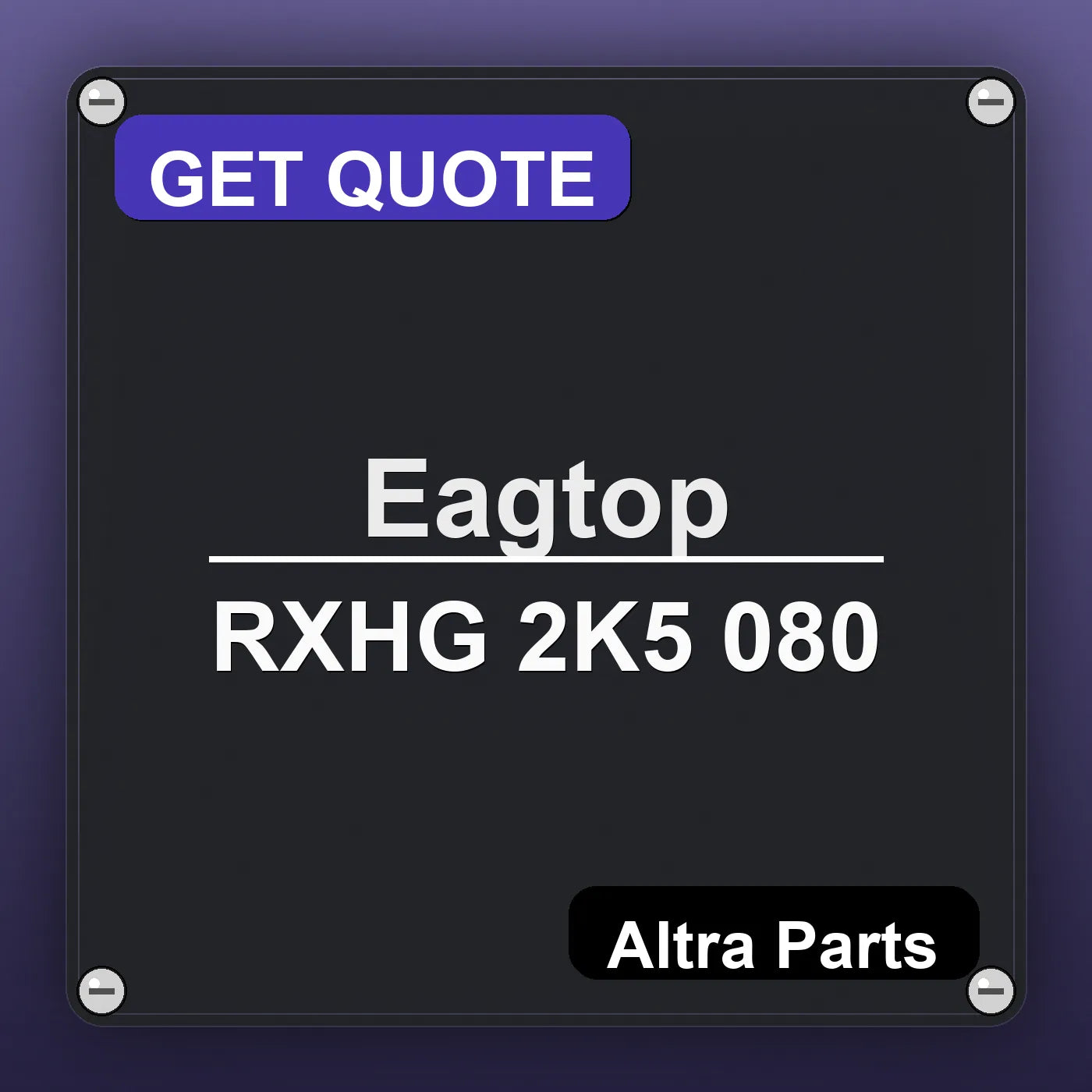 Eagtop RXHG 2K5 080 industrial nameplate style image – Altra Parts. GET QUOTE.