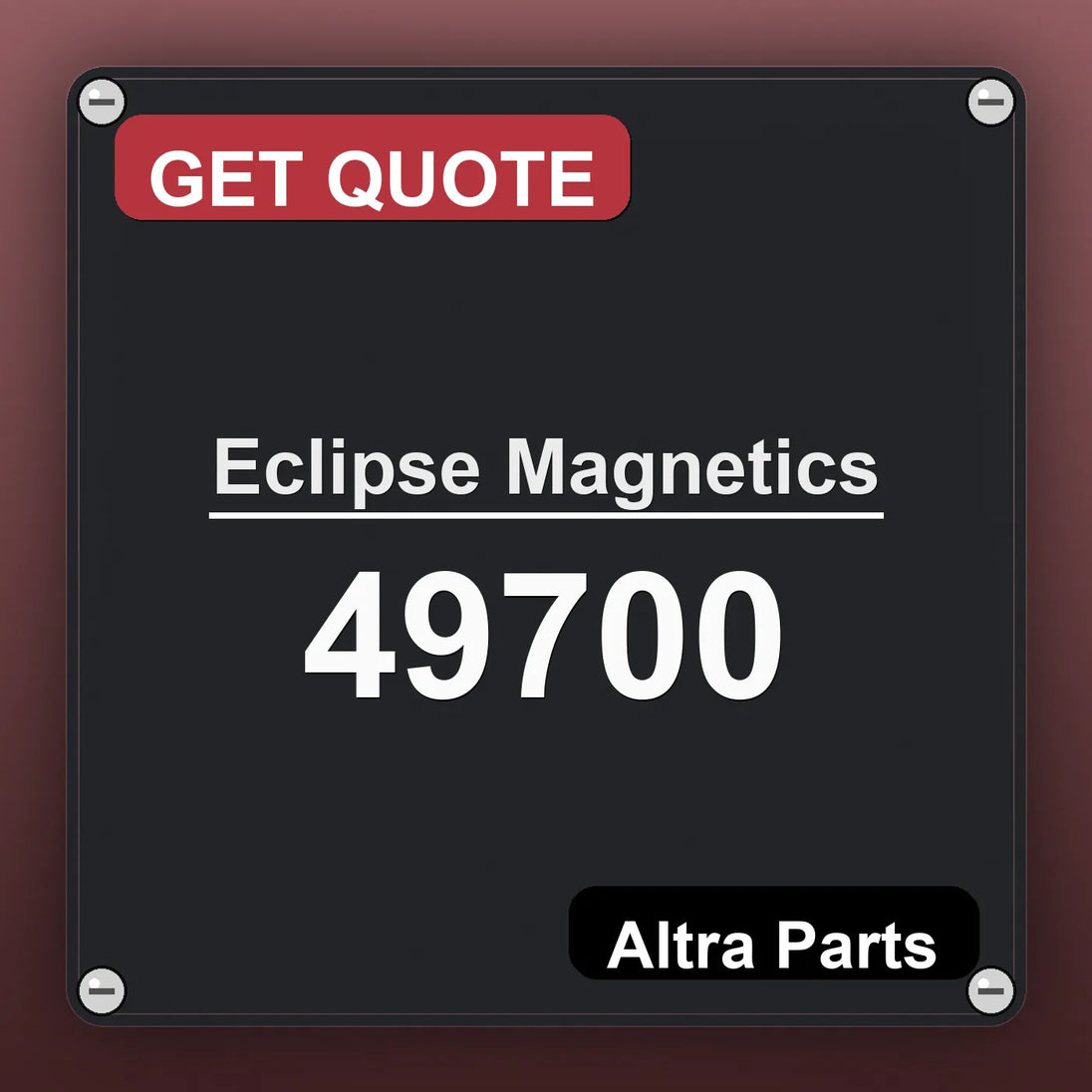 Eclipse Magnetics 49700 industrial nameplate style image – Altra Parts. GET QUOTE.