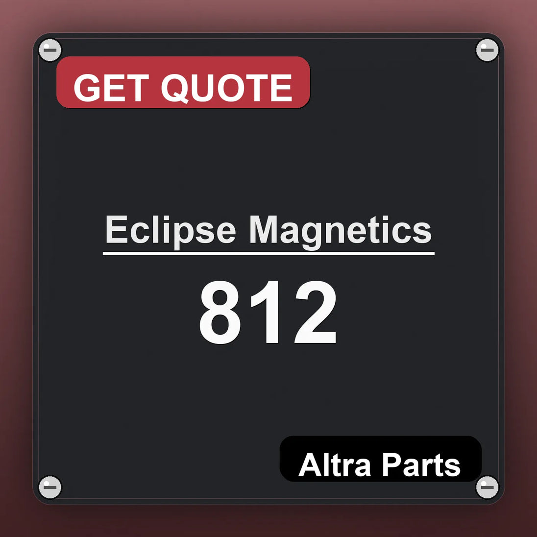Eclipse Magnetics 812 industrial nameplate style image – Altra Parts. GET QUOTE.