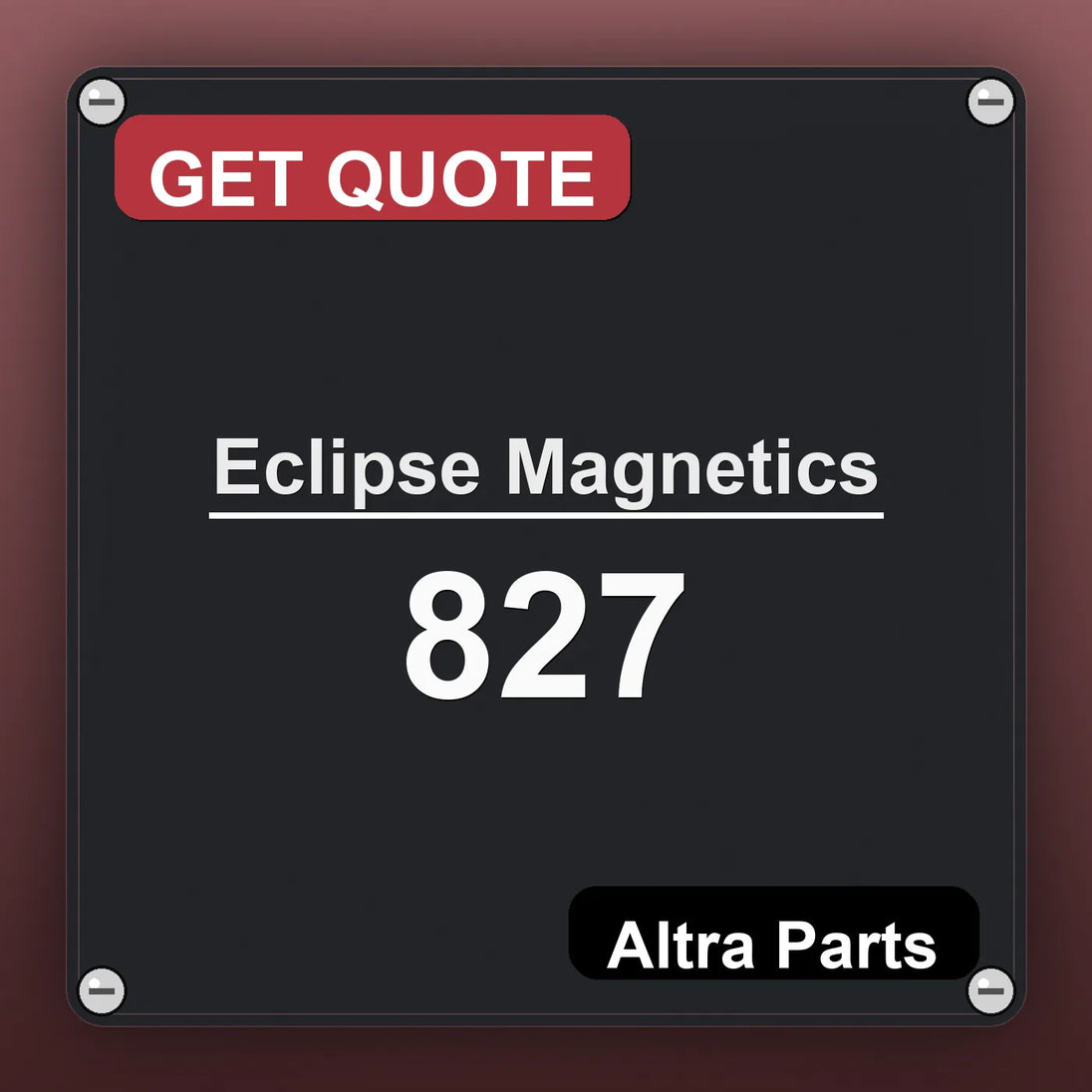 Eclipse Magnetics 827 industrial nameplate style image – Altra Parts. GET QUOTE.