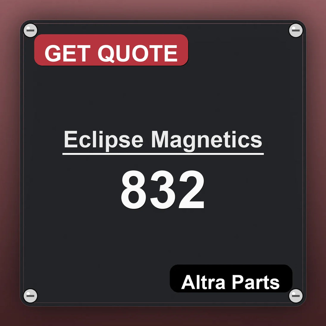 Eclipse Magnetics 832 industrial nameplate style image – Altra Parts. GET QUOTE.
