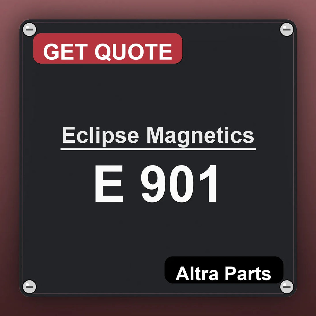 Eclipse Magnetics E 901 industrial nameplate style image – Altra Parts. GET QUOTE.