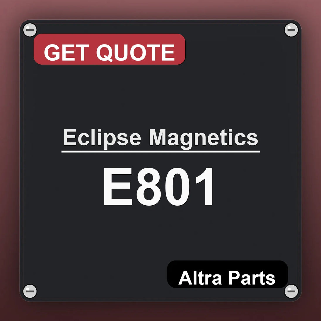 Eclipse Magnetics E801 industrial nameplate style image – Altra Parts. GET QUOTE.