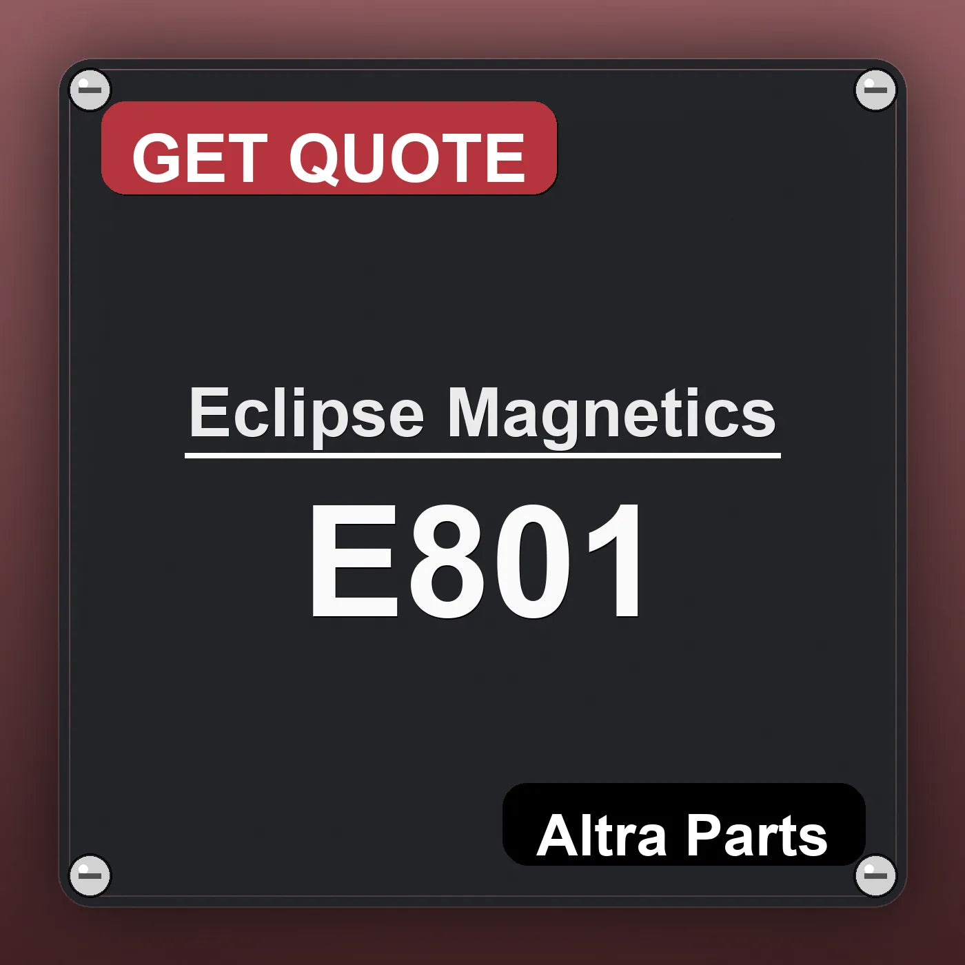 Eclipse Magnetics E801 industrial nameplate style image – Altra Parts. GET QUOTE.
