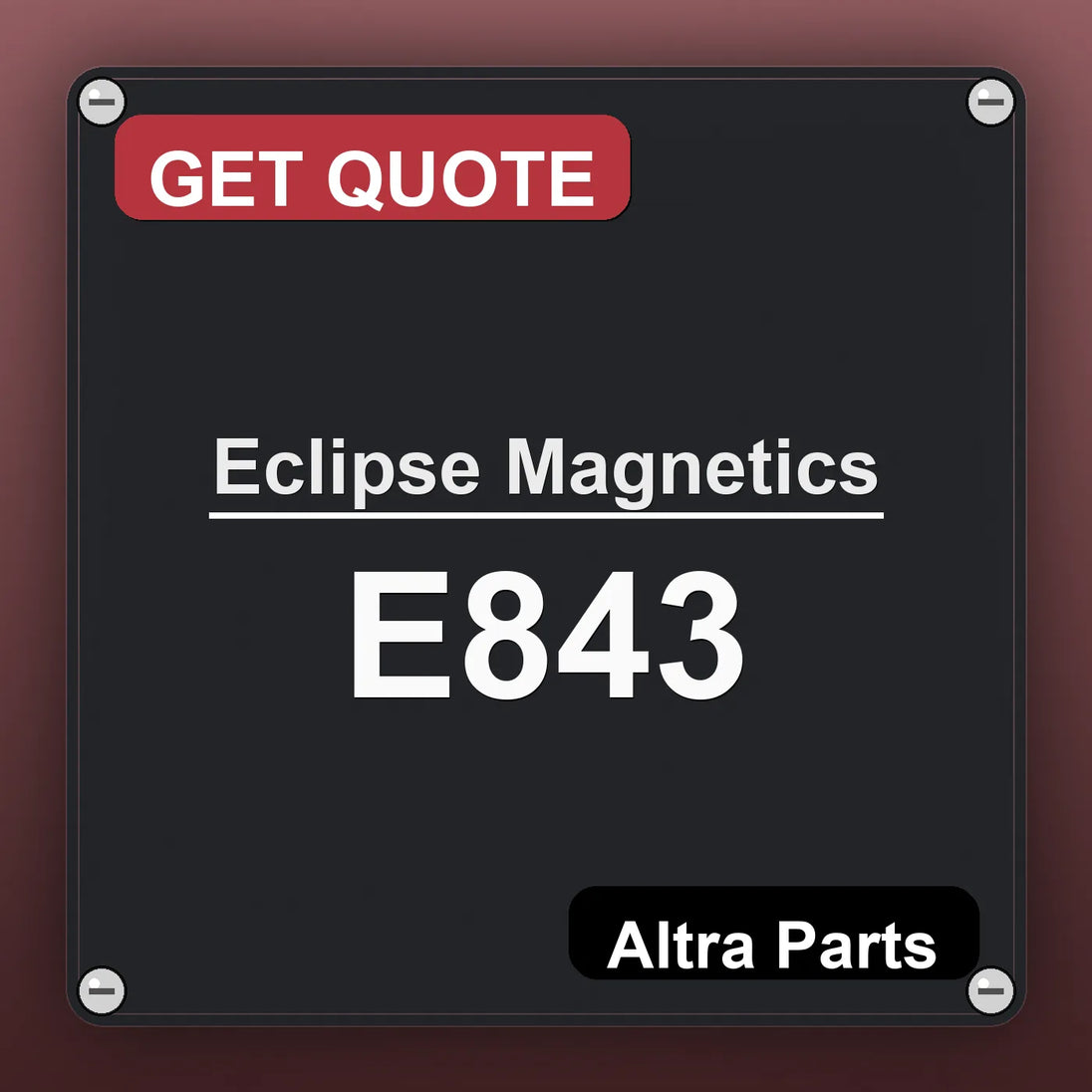 Eclipse Magnetics E843 industrial nameplate style image – Altra Parts. GET QUOTE.
