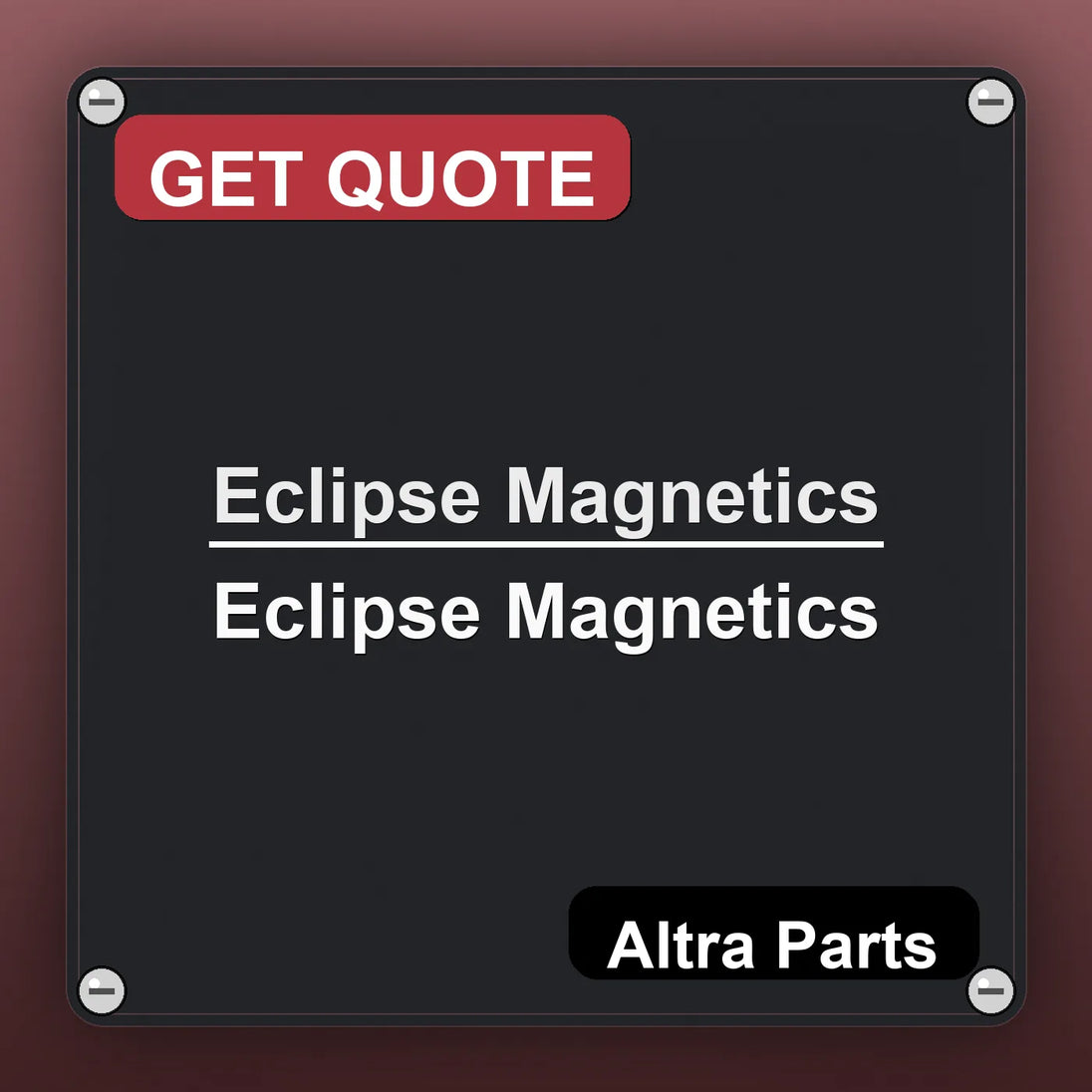 Eclipse Magnetics Eclipse Magnetics industrial nameplate style image – Altra Parts. GET QUOTE.