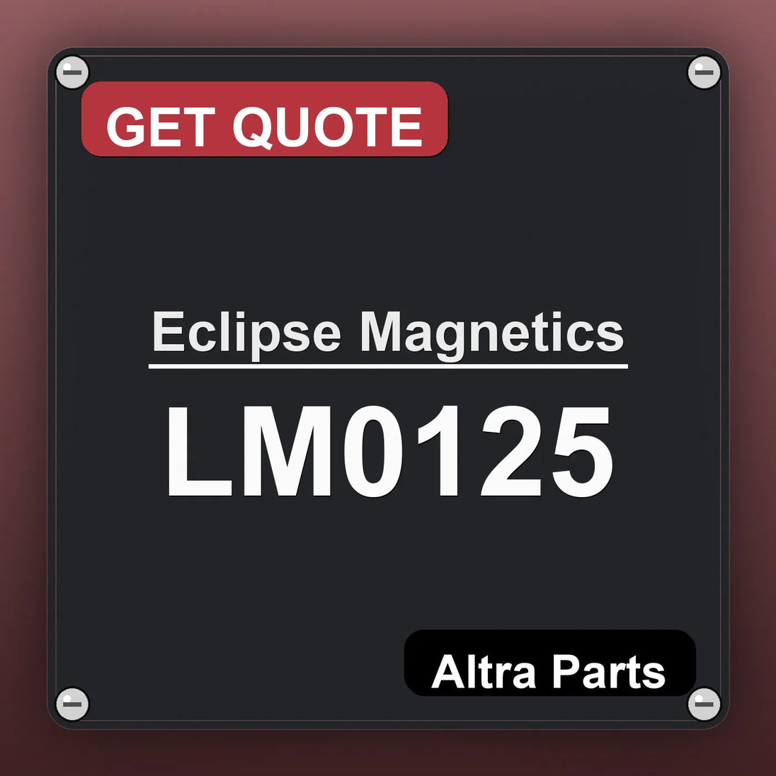 Eclipse Magnetics LM0125 industrial nameplate style image – Altra Parts. GET QUOTE.