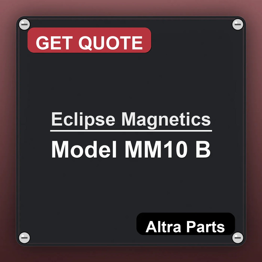 Eclipse Magnetics Model MM10 B industrial nameplate style image – Altra Parts. GET QUOTE.