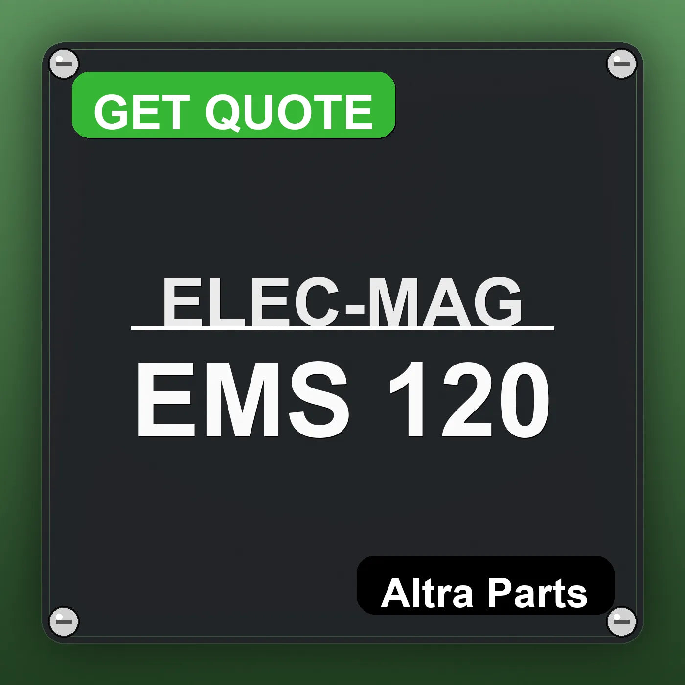 ELEC-MAG EMS 120 industrial nameplate style image – Altra Parts. GET QUOTE.