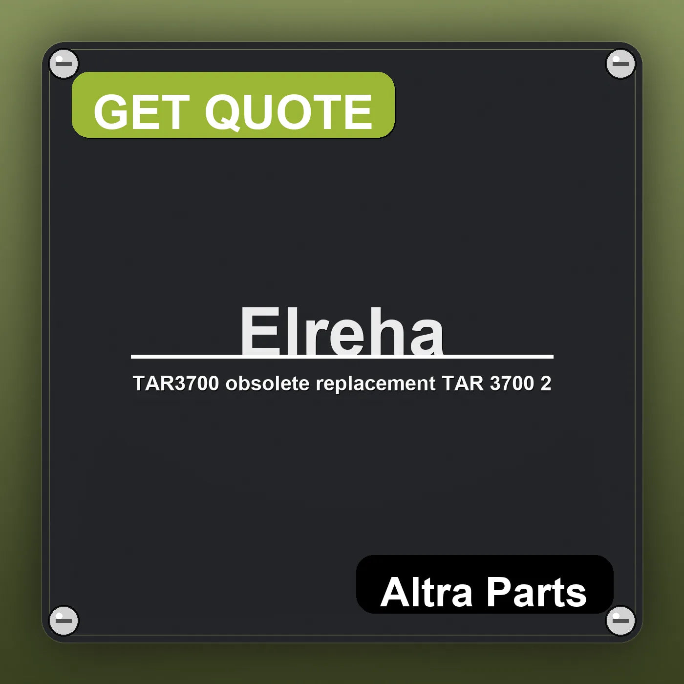 Elreha TAR3700 obsolete replacement TAR 3700 2 industrial nameplate style image – Altra Parts. GET QUOTE.