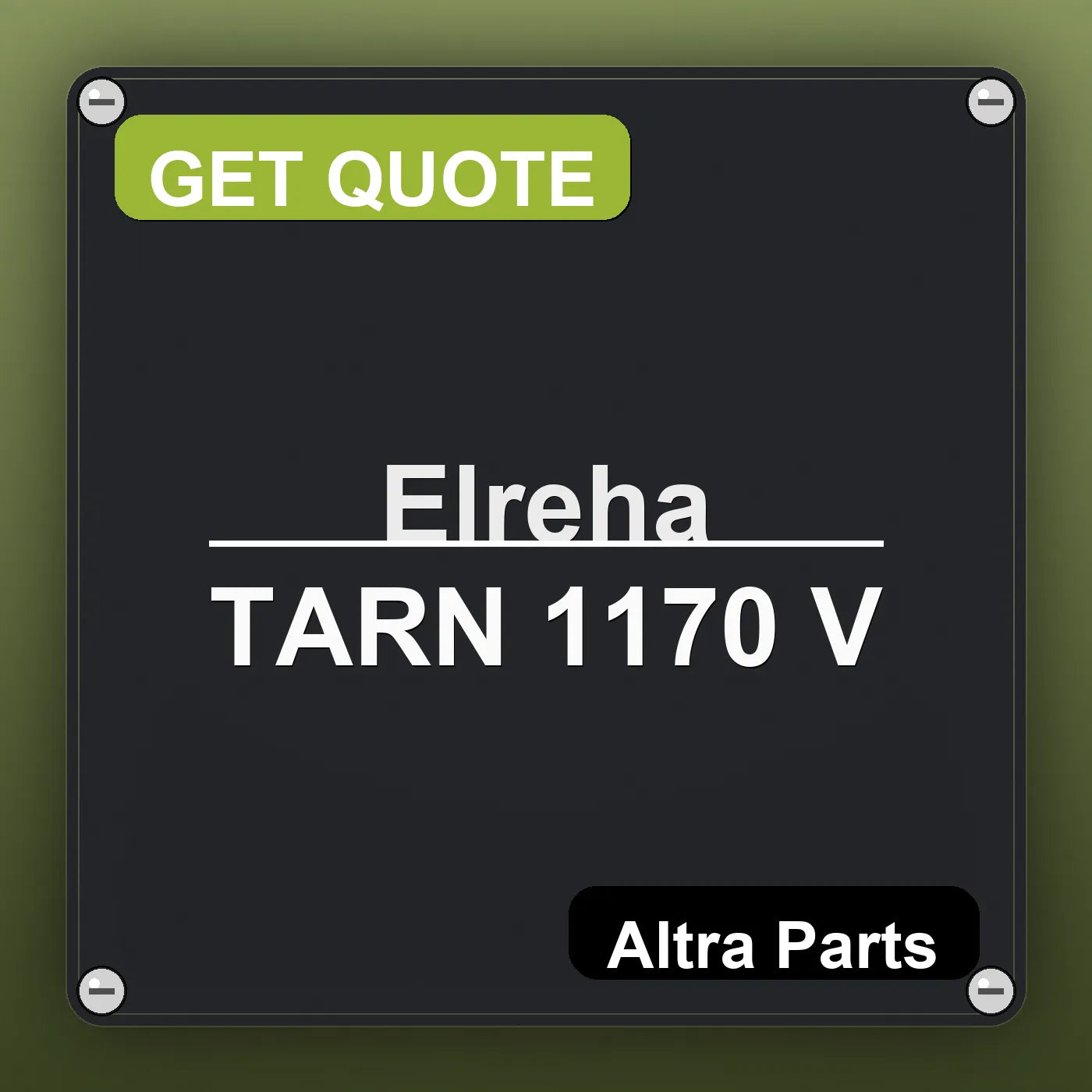Elreha TARN 1170 V industrial nameplate style image – Altra Parts. GET QUOTE.