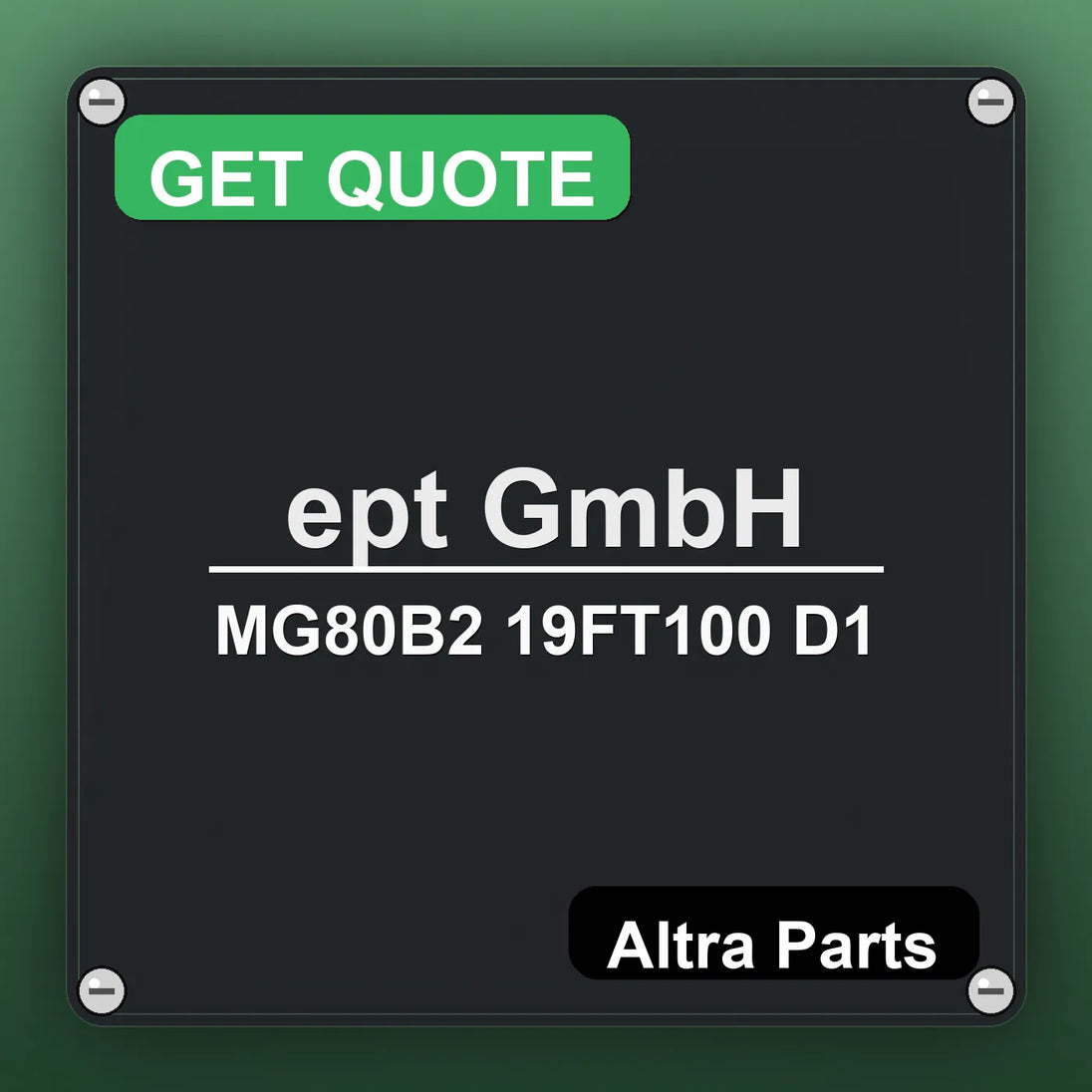 ept GmbH MG80B2 19FT100 D1 industrial nameplate style image – Altra Parts. GET QUOTE.