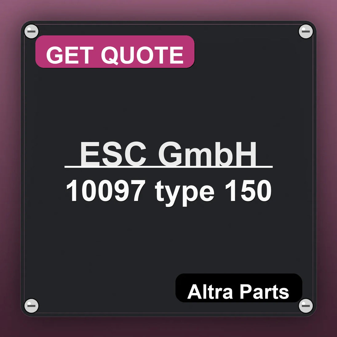 ESC GmbH 10097 type 150 industrial nameplate style image – Altra Parts. GET QUOTE.