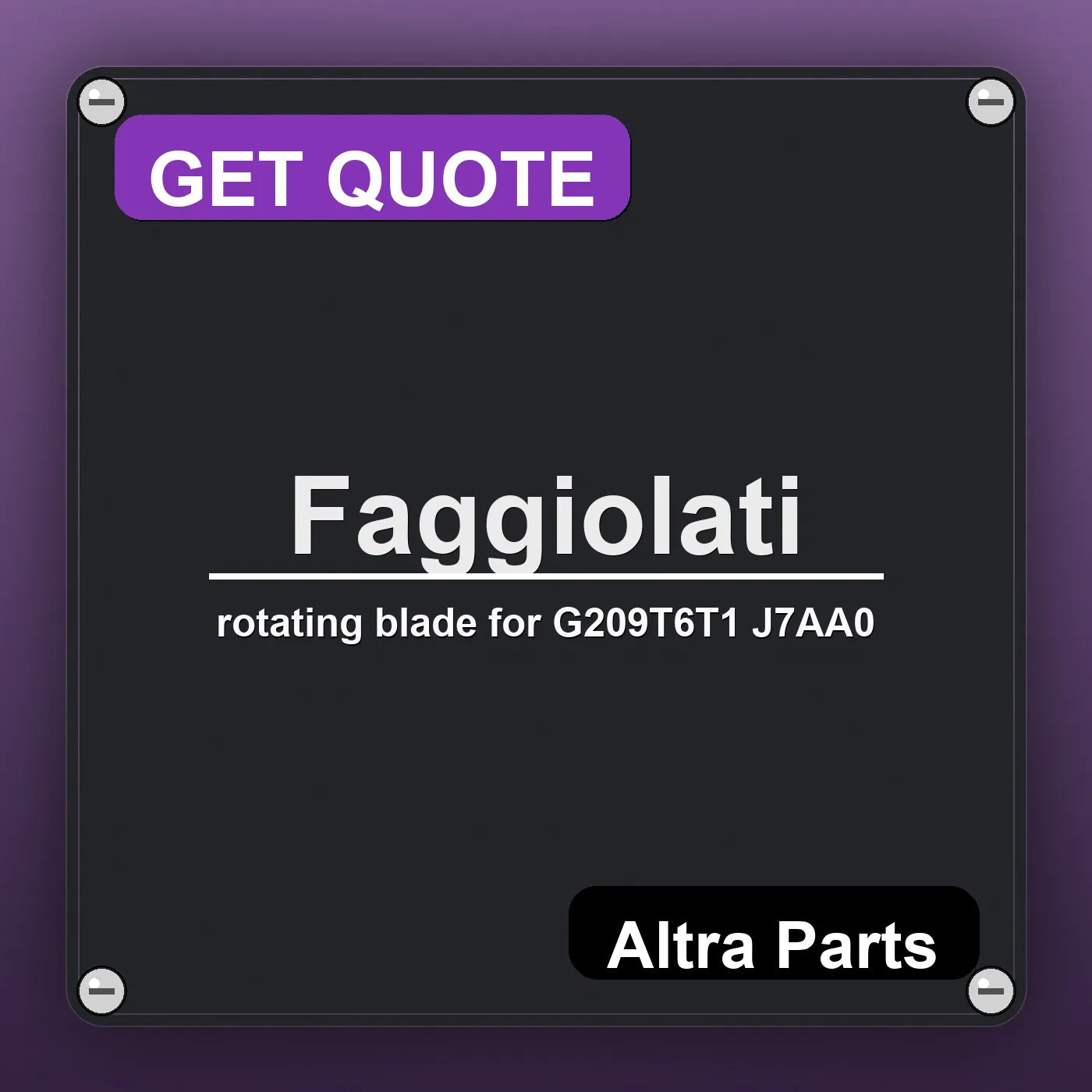 Faggiolati rotating blade for G209T6T1 J7AA0 industrial nameplate style image – Altra Parts. GET QUOTE.
