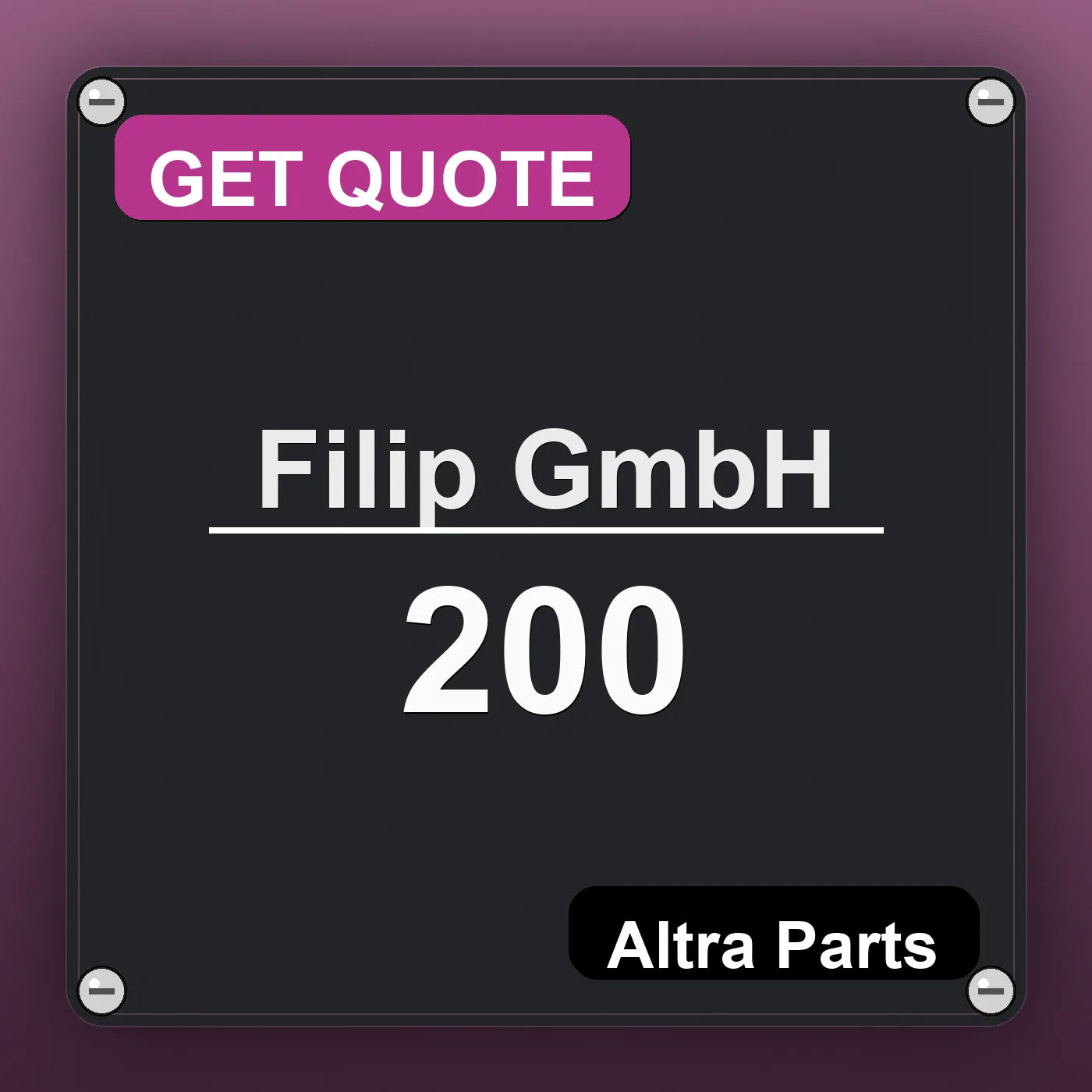 Filip GmbH 200 industrial nameplate style image – Altra Parts. GET QUOTE.