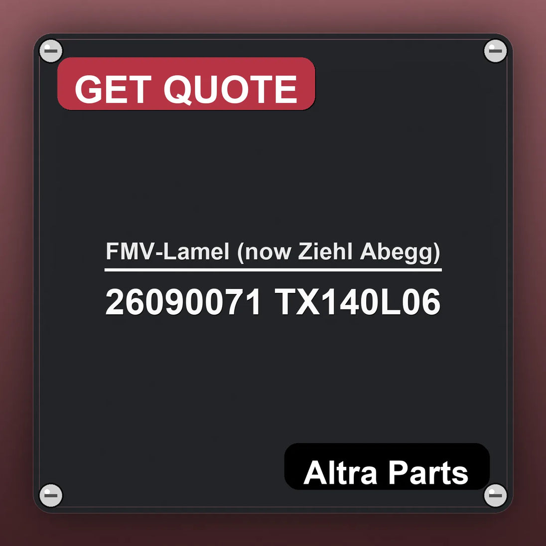 FMV-Lamel (now Ziehl Abegg) 26090071 TX140L06 industrial nameplate style image – Altra Parts. GET QUOTE.