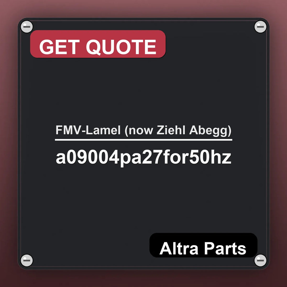 FMV-Lamel (now Ziehl Abegg) a09004pa27for50hz industrial nameplate style image – Altra Parts. GET QUOTE.