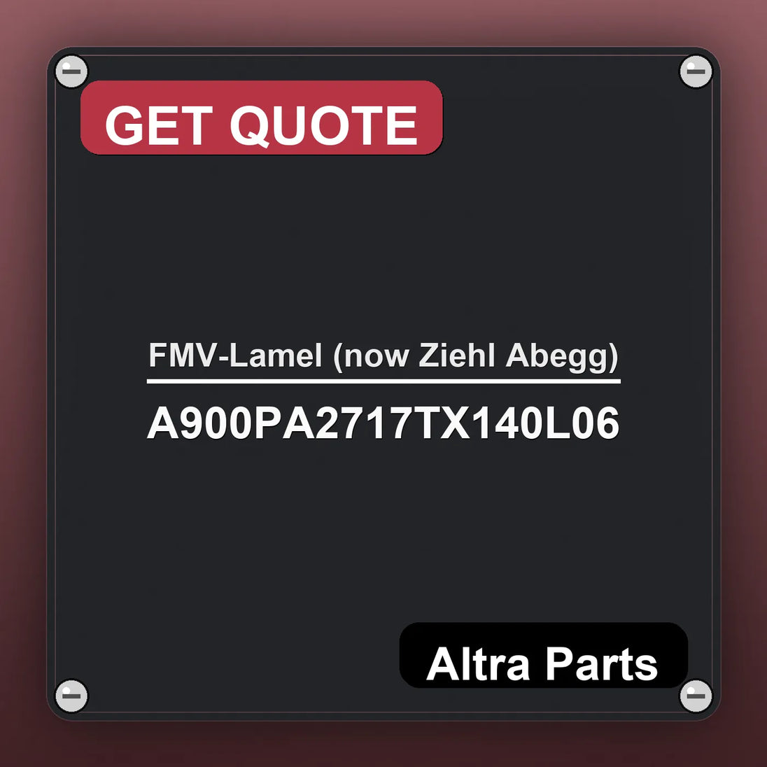 FMV-Lamel (now Ziehl Abegg) A900PA2717TX140L06 industrial nameplate style image – Altra Parts. GET QUOTE.