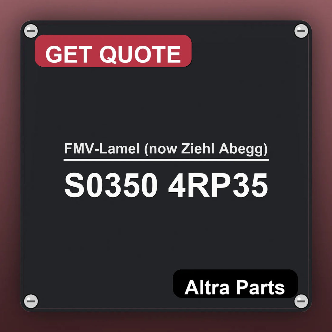 FMV-Lamel (now Ziehl Abegg) S0350 4RP35 industrial nameplate style image – Altra Parts. GET QUOTE.