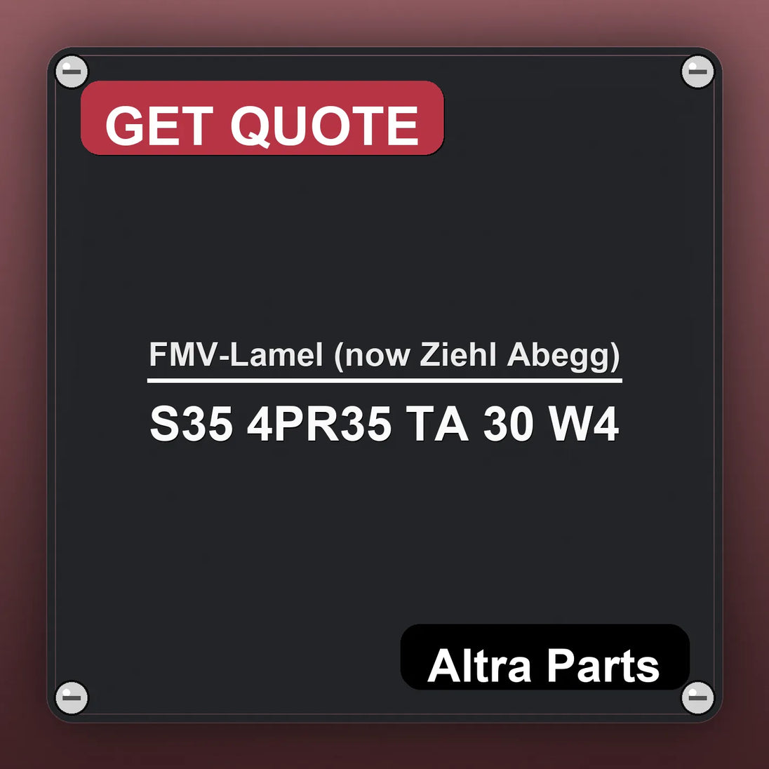 FMV-Lamel (now Ziehl Abegg) S35 4PR35 TA 30 W4 industrial nameplate style image – Altra Parts. GET QUOTE.
