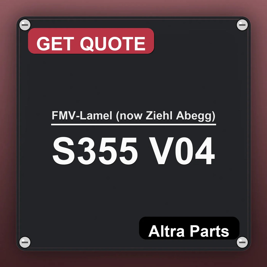 FMV-Lamel (now Ziehl Abegg) S355 V04 industrial nameplate style image – Altra Parts. GET QUOTE.