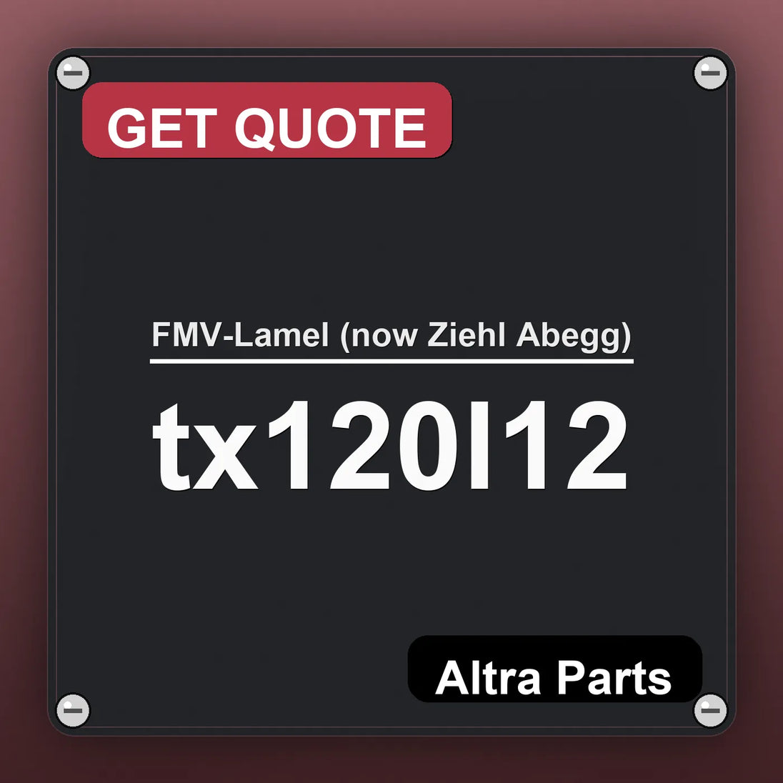 FMV-Lamel (now Ziehl Abegg) TX120L12 industrial nameplate style image – Altra Parts. GET QUOTE.