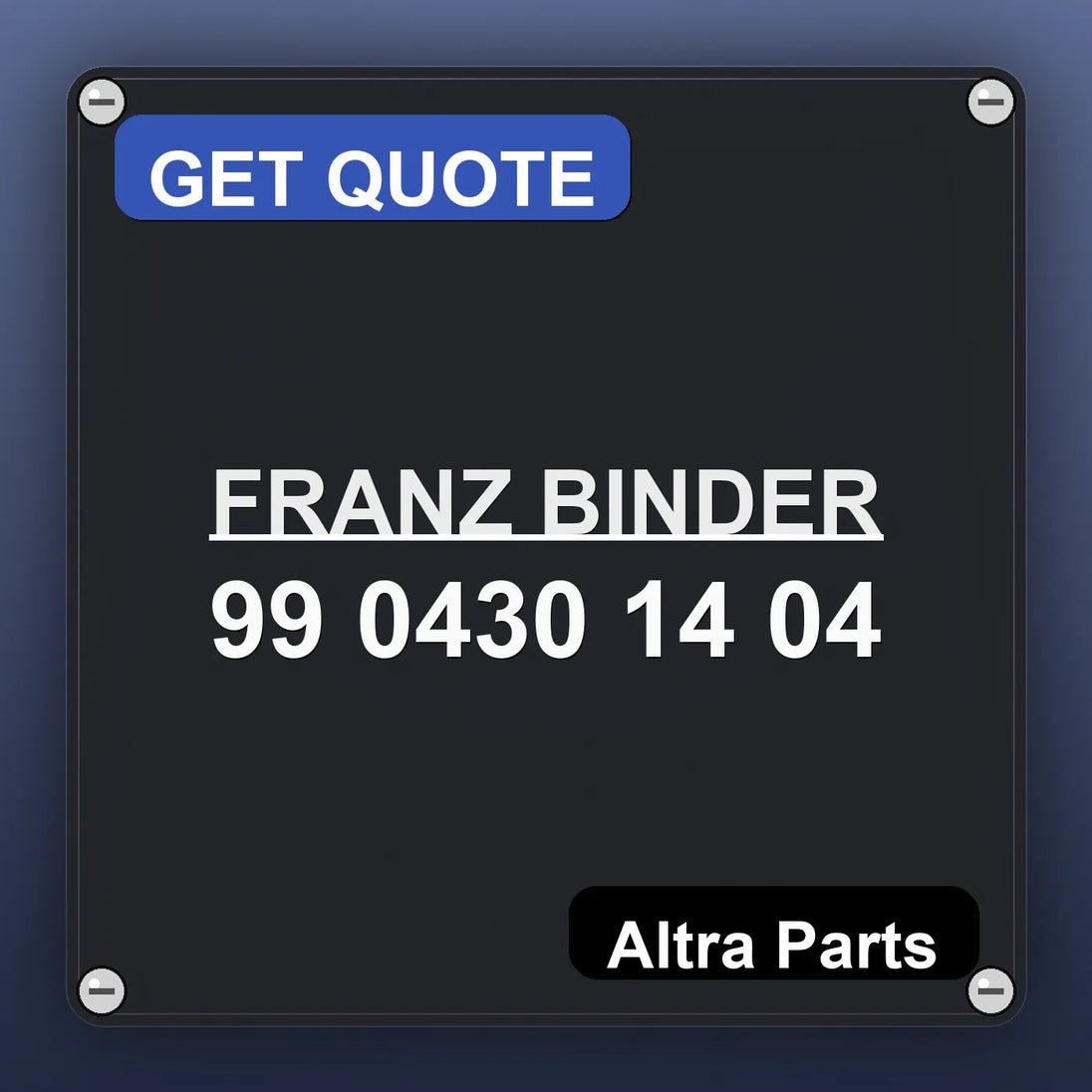 FRANZ BINDER 99 0430 14 04 | Altra Parts