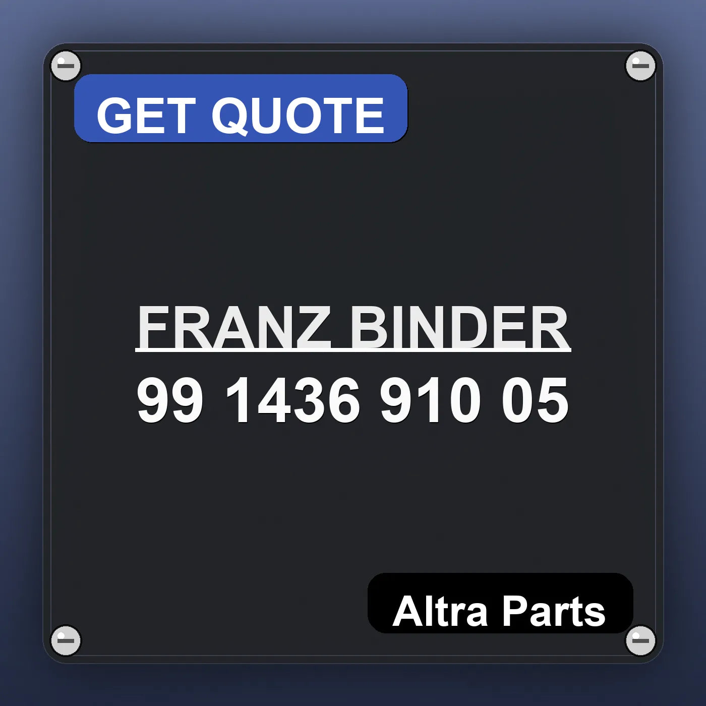 FRANZ BINDER 99 1436 910 05 industrial nameplate style image – Altra Parts. GET QUOTE.
