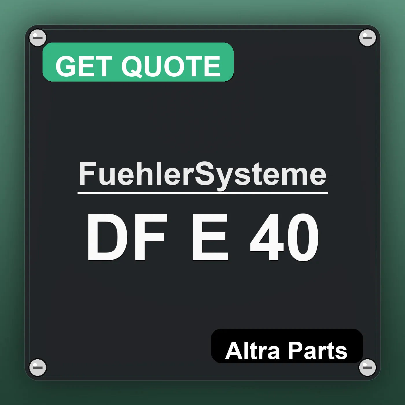FuehlerSysteme DF E 40 industrial nameplate style image – Altra Parts. GET QUOTE.